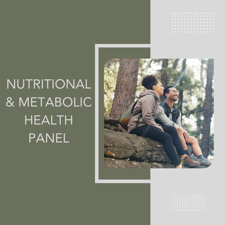 Nutritional and Metabolic Health Panel