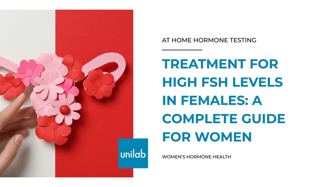 Treatment for High FSH Levels in Females: A Complete Guide for Women