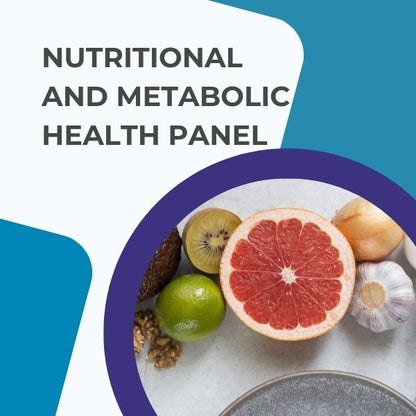 Nutritional and Metabolic Health Panel